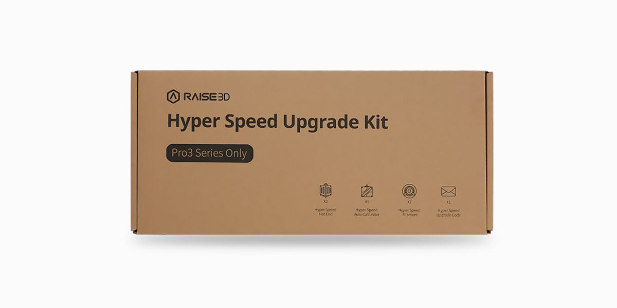 Raise3D Hyper Speed Upgrade Kit (Pro3 Series Only) - Digitmakers.ca